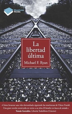 LA LIBERTAD ULTIMA | 9788415115892 | MICHAEL RYAN | Galatea Llibres | Librería online de Reus, Tarragona | Comprar libros en catalán y castellano online
