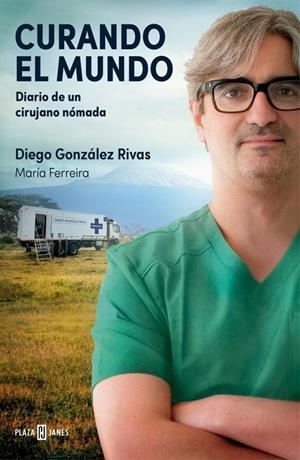 CURANDO EL MUNDO | 9788401036224 | GONZÁLEZ RIVAS, DIEGO / FERREIRA, MARÍA | Galatea Llibres | Librería online de Reus, Tarragona | Comprar libros en catalán y castellano online