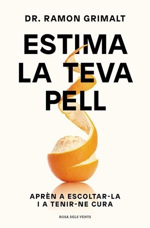 ESTIMA LA TEVA PELL | 9788410256095 | GRIMALT, DR. RAMON | Galatea Llibres | Llibreria online de Reus, Tarragona | Comprar llibres en català i castellà online