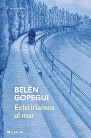 EXISTIRÍAMOS EL MAR | 9788466379137 | GOPEGUI, BELÉN | Galatea Llibres | Llibreria online de Reus, Tarragona | Comprar llibres en català i castellà online