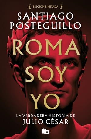 ROMA SOY YO (SERIE JULIO CÉSAR 1) | 9788413149288 | POSTEGUILLO, SANTIAGO | Galatea Llibres | Llibreria online de Reus, Tarragona | Comprar llibres en català i castellà online