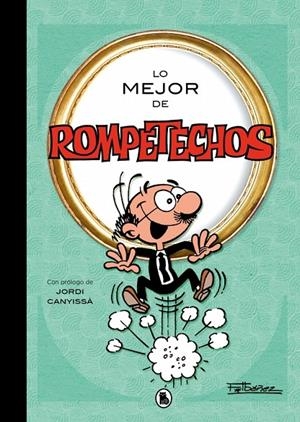 LO MEJOR DE ROMPETECHOS (LO MEJOR DE...) | 9788402430366 | IBÁÑEZ, FRANCISCO | Galatea Llibres | Llibreria online de Reus, Tarragona | Comprar llibres en català i castellà online