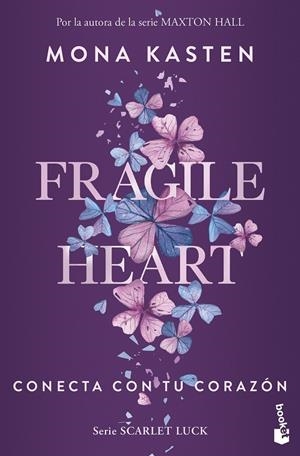 FRAGILE HEART. CONECTA CON TU CORAZÓN (SERIE SCARLET LUCK 2) | 9788408299738 | KASTEN, MONA | Galatea Llibres | Llibreria online de Reus, Tarragona | Comprar llibres en català i castellà online