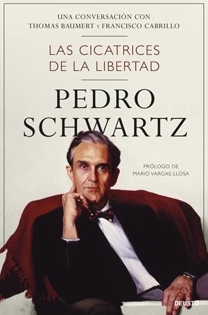 LAS CICATRICES DE LA LIBERTAD. PEDRO SCHWARTZ | 9788423438563 | BAUMERT, THOMAS/CABRILLO, FRANCISCO/SCHWARTZ, PEDRO | Galatea Llibres | Llibreria online de Reus, Tarragona | Comprar llibres en català i castellà online