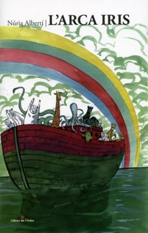 ARCA IRIS, L' | 9788496563285 | ALBERTI, NURIA | Galatea Llibres | Llibreria online de Reus, Tarragona | Comprar llibres en català i castellà online