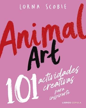 ANIMAL ART | 9788448042141 | SCOBIE, LORNA | Galatea Llibres | Llibreria online de Reus, Tarragona | Comprar llibres en català i castellà online