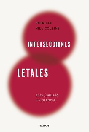 INTERSECCIONES LETALES | 9788449343483 | HILL COLLINS, PATRICIA | Galatea Llibres | Llibreria online de Reus, Tarragona | Comprar llibres en català i castellà online