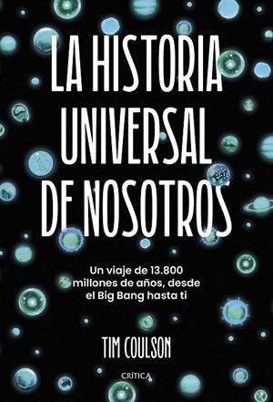 LA HISTORIA UNIVERSAL DE NOSOTROS | 9788491997276 | COULSON, TIM | Galatea Llibres | Librería online de Reus, Tarragona | Comprar libros en catalán y castellano online