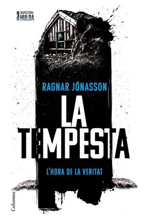 LA TEMPESTA (SÈRIE INSPECTORA HULDA 3) | 9788466433426 | JÓNASSON, RAGNAR | Galatea Llibres | Librería online de Reus, Tarragona | Comprar libros en catalán y castellano online