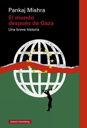EL MUNDO DESPUÉS DE GAZA | 9788410317383 | MISHRA, PANKAJ | Galatea Llibres | Librería online de Reus, Tarragona | Comprar libros en catalán y castellano online