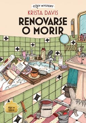 RENOVARSE O MORIR (COZY MYSTERY) | 9788410206342 | DAVIS, KRISTA | Galatea Llibres | Llibreria online de Reus, Tarragona | Comprar llibres en català i castellà online