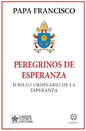 PEREGRINOS DE ESPERANZA | 9788419240217 | PAPA FRANCISCO | Galatea Llibres | Librería online de Reus, Tarragona | Comprar libros en catalán y castellano online