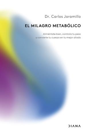 EL MILAGRO METABÓLICO | 9788411192262 | DR. CARLOS JARAMILLO | Galatea Llibres | Librería online de Reus, Tarragona | Comprar libros en catalán y castellano online
