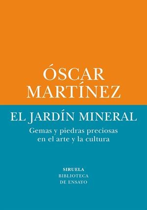 EL JARDÍN MINERAL | 9788410415263 | MARTÍNEZ, ÓSCAR | Galatea Llibres | Librería online de Reus, Tarragona | Comprar libros en catalán y castellano online