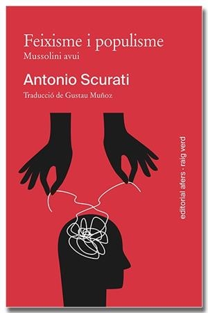 FEIXISME I POPULISME. MUSSOLINI AVUI | 9791387680022 | ANTONIO SCURATI | Galatea Llibres | Llibreria online de Reus, Tarragona | Comprar llibres en català i castellà online
