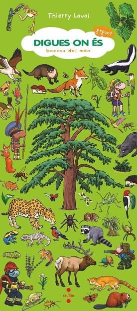 DIGUES ON ÉS GEGANT. BOSCOS DEL MÓN | 9788466157889 | LAVAL, THIERRY | Galatea Llibres | Llibreria online de Reus, Tarragona | Comprar llibres en català i castellà online