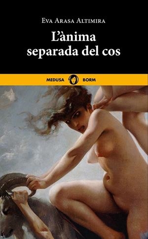 L'ANIMA SEPARADA DEL COS | 9788419202222 | EVA ARASA ALTIMIRA | Galatea Llibres | Llibreria online de Reus, Tarragona | Comprar llibres en català i castellà online