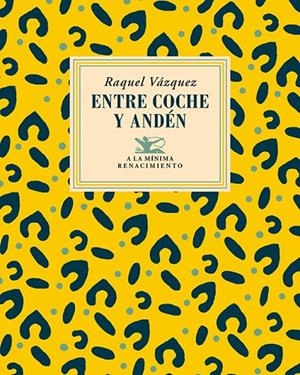 ENTRE COCHE Y ANDÉN | 9788410148772 | VÁZQUEZ, RAQUEL | Galatea Llibres | Llibreria online de Reus, Tarragona | Comprar llibres en català i castellà online
