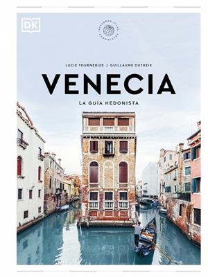 VENECIA. LA GUÍA HEDONISTA (PEQUEÑOS ATLAS HEDONISTAS) | 9780241732496 | DUTREIX, GUILLAUME | Galatea Llibres | Librería online de Reus, Tarragona | Comprar libros en catalán y castellano online