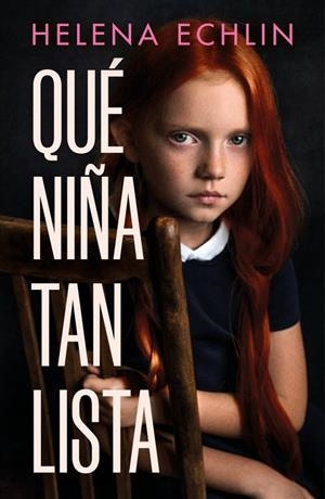 QUÉ NIÑA TAN LISTA | 9788425361029 | ECHLIN, HELENA | Galatea Llibres | Llibreria online de Reus, Tarragona | Comprar llibres en català i castellà online