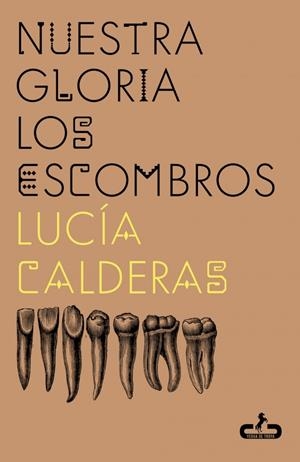 NUESTRA GLORIA LOS ESCOMBROS | 9788417417802 | CALDERAS, LUCÍA | Galatea Llibres | Librería online de Reus, Tarragona | Comprar libros en catalán y castellano online