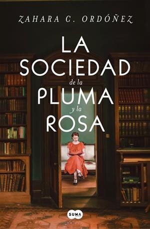 LA SOCIEDAD DE LA PLUMA Y LA ROSA | 9788491299875 | ORDÓÑEZ, ZAHARA | Galatea Llibres | Llibreria online de Reus, Tarragona | Comprar llibres en català i castellà online
