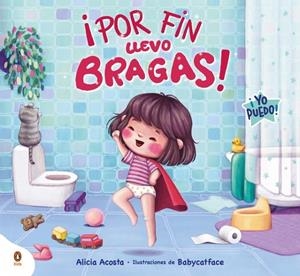 ¡POR FIN LLEVO BRAGAS! | 9788410318045 | ACOSTA, ALICIA | Galatea Llibres | Llibreria online de Reus, Tarragona | Comprar llibres en català i castellà online