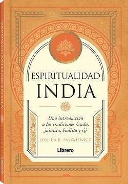ESPIRITUALIDAD INDIA | 9789464990430 | PASZKIEWICZ, JOSHUA | Galatea Llibres | Llibreria online de Reus, Tarragona | Comprar llibres en català i castellà online