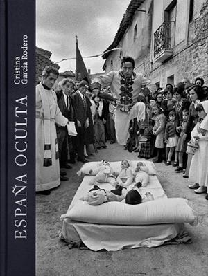 ESPAÑA OCULTA | 9788409663699 | GARCÍA RODERO, CRISTINA | Galatea Llibres | Llibreria online de Reus, Tarragona | Comprar llibres en català i castellà online