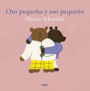 OSO PEQUEÑO Y OSO PEQUEÑO | 9788410407152 | SCHNEIDER, MARINE | Galatea Llibres | Llibreria online de Reus, Tarragona | Comprar llibres en català i castellà online