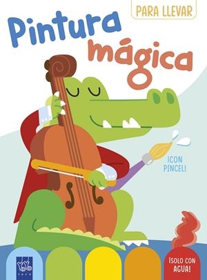 PINTURA MÁGICA PARA LLEVAR. COCODRILO | 9788408296720 | YOYO | Galatea Llibres | Librería online de Reus, Tarragona | Comprar libros en catalán y castellano online