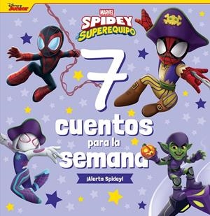SPIDEY Y SU SUPEREQUIPO. 7 CUENTOS PARA LA SEMANA. ¡ALERTA SPIDEY! | 9788410362109 | MARVEL | Galatea Llibres | Llibreria online de Reus, Tarragona | Comprar llibres en català i castellà online