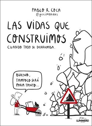 LAS VIDAS QUE CONSTRUIMOS CUANDO TODO SE DERRUMBA | 9788410378537 | COCA, PABLO | Galatea Llibres | Llibreria online de Reus, Tarragona | Comprar llibres en català i castellà online