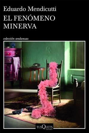 EL FENÓMENO MINERVA | 9788411075893 | MENDICUTTI, EDUARDO | Galatea Llibres | Llibreria online de Reus, Tarragona | Comprar llibres en català i castellà online