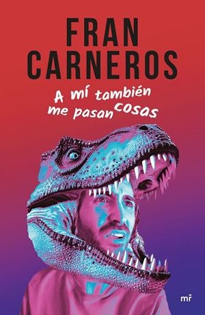 A MÍ TAMBIÉN ME PASAN COSAS | 9788427053533 | CARNEROS, FRAN | Galatea Llibres | Librería online de Reus, Tarragona | Comprar libros en catalán y castellano online