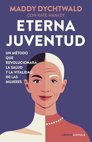 ETERNA JUVENTUD | 9788448042530 | DYCHTWALD, MADDY | Galatea Llibres | Librería online de Reus, Tarragona | Comprar libros en catalán y castellano online