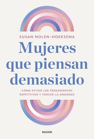 MUJERES QUE PIENSAN DEMASIADO | 9788449343506 | NOLEN-HOEKSEMA, SUSAN | Galatea Llibres | Llibreria online de Reus, Tarragona | Comprar llibres en català i castellà online