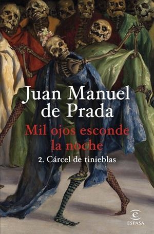 MIL OJOS ESCONDE LA NOCHE 2. CÁRCEL DE TINIEBLAS | 9788467074635 | DE PRADA, JUAN MANUEL | Galatea Llibres | Llibreria online de Reus, Tarragona | Comprar llibres en català i castellà online