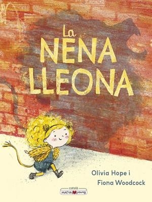 LA NENA LLEONA | 9788410260528 | HOPE, OLIVIA/WOODCOCK, FIONA | Galatea Llibres | Llibreria online de Reus, Tarragona | Comprar llibres en català i castellà online