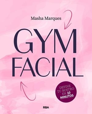 GYM FACIAL | 9788411325790 | MARQUÉS, MASHA | Galatea Llibres | Librería online de Reus, Tarragona | Comprar libros en catalán y castellano online