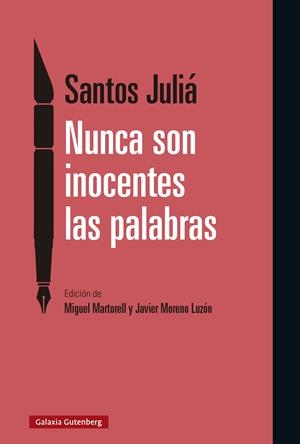NUNCA SON INOCENTES LAS PALABRAS | 9788410107878 | JULIÁ, SANTOS | Galatea Llibres | Librería online de Reus, Tarragona | Comprar libros en catalán y castellano online