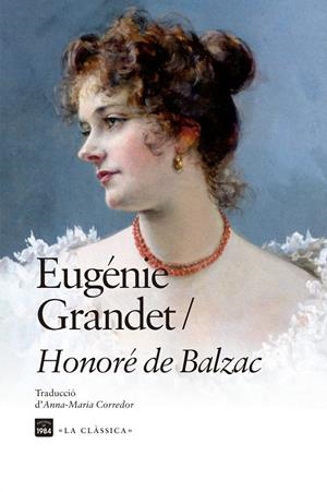 EUGÉNIE GRANDET | 9788418858963 | BALZAC, HONORÉ DE | Galatea Llibres | Llibreria online de Reus, Tarragona | Comprar llibres en català i castellà online
