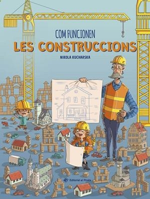 COM FUNCIONEN LES CONSTRUCCIONS | 9788419912176 | KUCHARSKA, NIKOLA | Galatea Llibres | Librería online de Reus, Tarragona | Comprar libros en catalán y castellano online