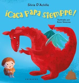 ¡CACA PARA SIEMPRE! | 9788412978209 | ACHILLE, SILVIA | Galatea Llibres | Librería online de Reus, Tarragona | Comprar libros en catalán y castellano online