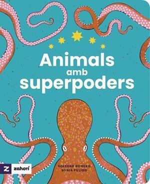 ANIMALS AMB SUPERPODERS | 9788419889485 | ROMERO, SOLEDAD | Galatea Llibres | Llibreria online de Reus, Tarragona | Comprar llibres en català i castellà online