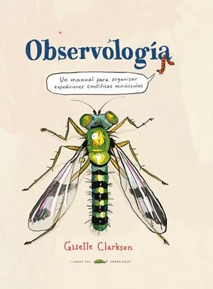 OBSERVOLOGÍA | 9788412862959 | CLARKSON, GISELLE | Galatea Llibres | Llibreria online de Reus, Tarragona | Comprar llibres en català i castellà online
