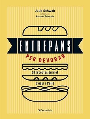 ENTREPANS PER DEVORAR | 9788413564753 | SCHWOB, JULIE | Galatea Llibres | Llibreria online de Reus, Tarragona | Comprar llibres en català i castellà online