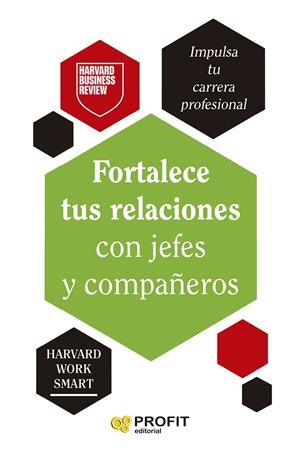 FORTALECE TUS RELACIONES CON JEFES Y COMPAÑEROS | 9788410235533 | HARVARD BUSINESS REVIEW | Galatea Llibres | Llibreria online de Reus, Tarragona | Comprar llibres en català i castellà online