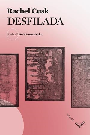 DESFILADA | 9788412901658 | CUSK, RACHEL | Galatea Llibres | Llibreria online de Reus, Tarragona | Comprar llibres en català i castellà online