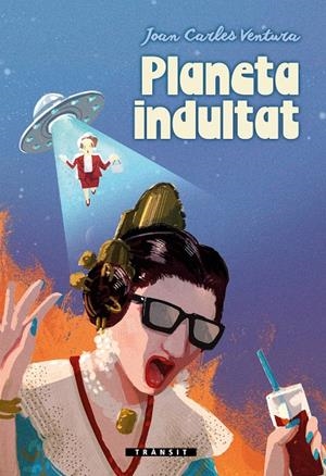 PLANETA INDULTAT | 9788413587530 | Galatea Llibres | Llibreria online de Reus, Tarragona | Comprar llibres en català i castellà online
